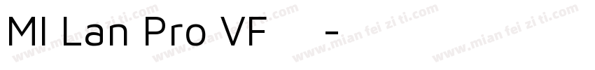 MI Lan Pro VF 字体字体转换